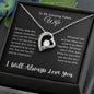 To My Amazing Future Wife | I Will Always Love You - Forever Love Necklace