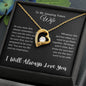 To My Amazing Future Wife | I Will Always Love You - Forever Love Necklace